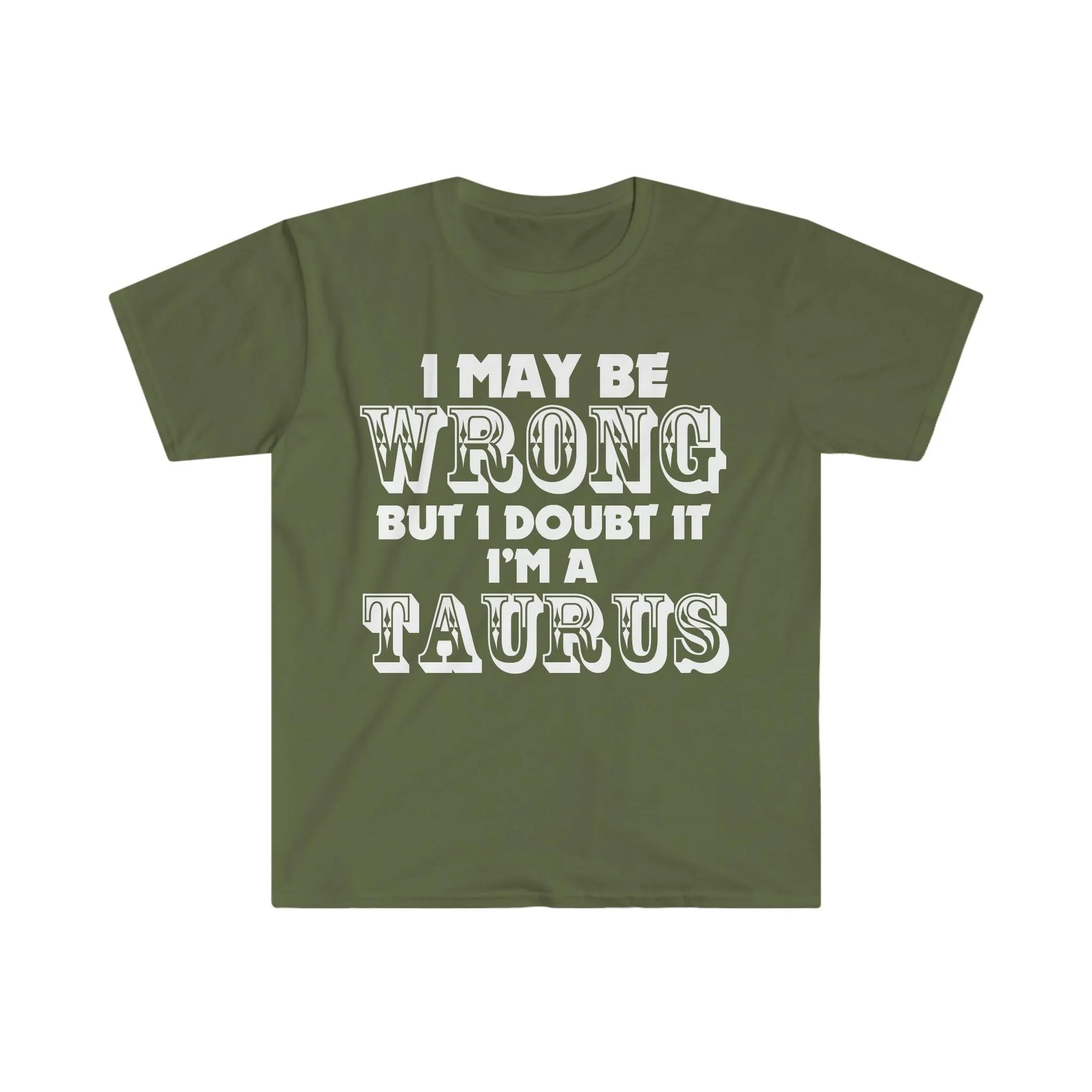 I May Be Wrong but I Doubt I'm A Taurus T-Shirts Taurus May Birthday Gift Ideas